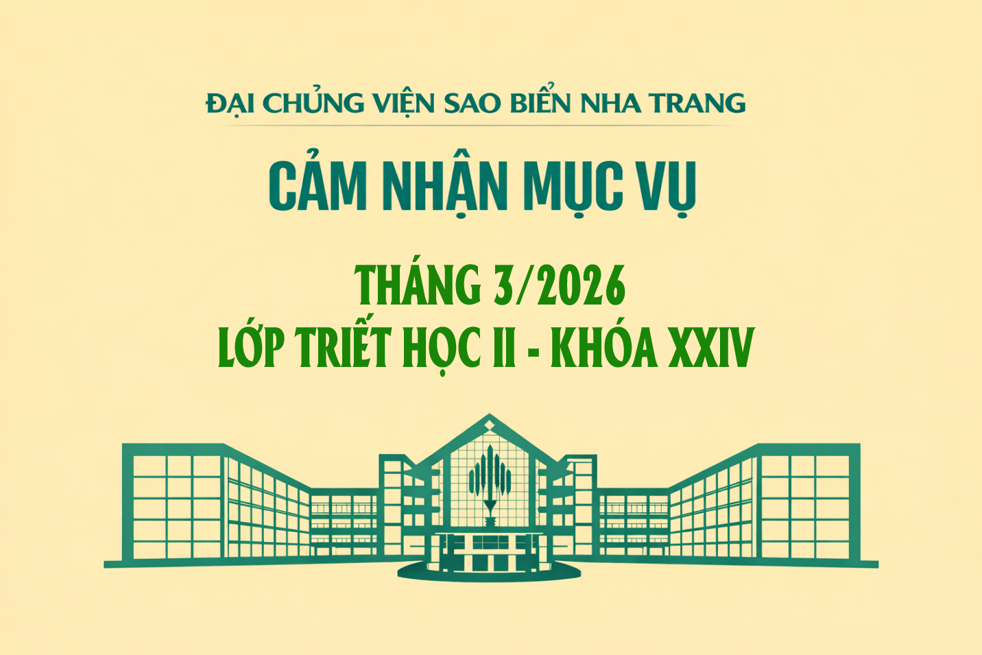 B&Agrave;I CẢM NHẬN MỤC VỤ TH&Aacute;NG 03/2026 LỚP TRIẾT HỌC II - KH&Oacute;A XXIV